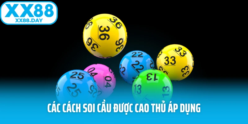 Các cách soi cầu được cao thủ áp dụng